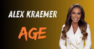 Alex Kraemer Age